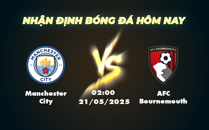 manchester city afc bournemouth 21 05 ngoai hang anh